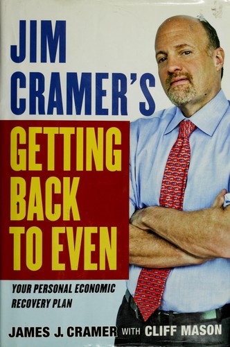 Book cover of Getting Back to Even by Jim Cramer, featuring Cramer with arms crossed against a red and yellow title block